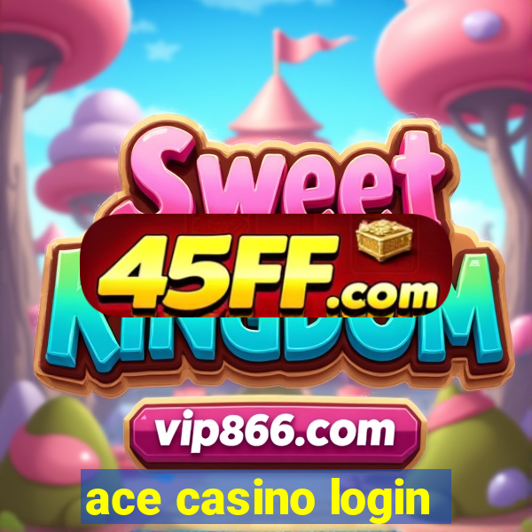 ace casino login